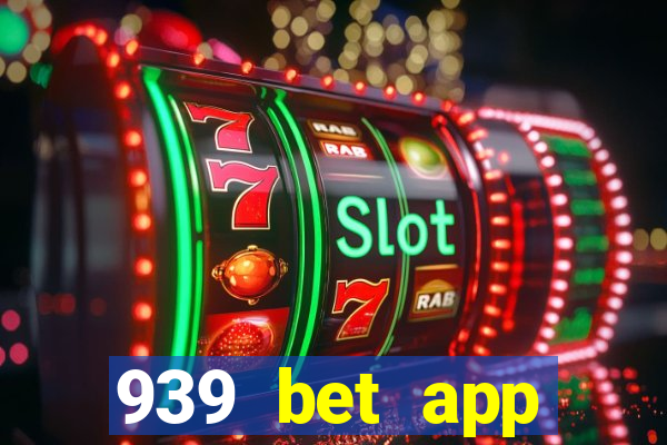 939 bet app download apk